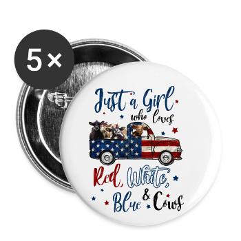 Just A Girl Who Loves Red White Blue And Cows - Buttons small 1''/25 mm (5-pack) - white - Front