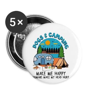 Dogs And Camping Make Me Happy Humans Make My Head - Buttons small 1''/25 mm (5-pack) - white - Front