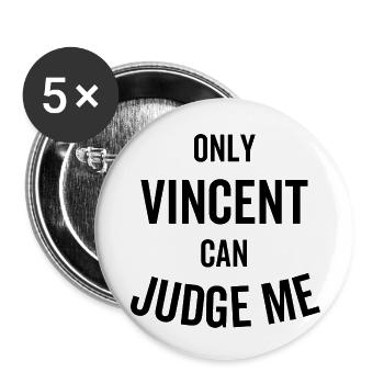 Only Vincent Can Judge Me - Buttons small 1''/25 mm (5-pack) - white - Front