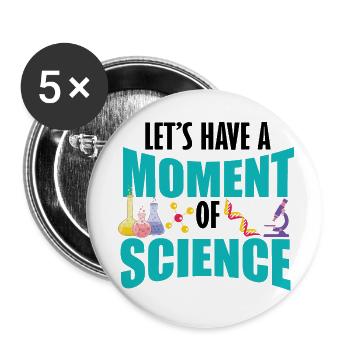 Ayons un moment de science - Drôle de science - Lot de 5 petits badges (25 mm) - blanc - Devant