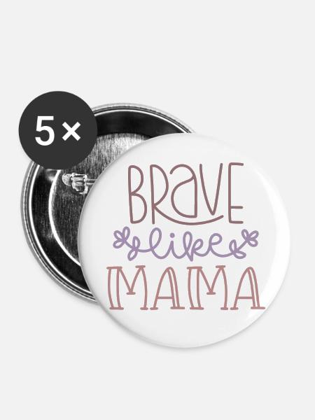TAPFERE MAMA - Buttons klein 25 mm (5er Pack) - Weiß