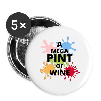 A mega pint of wine - Buttons small 1''/25 mm (5-pack) - white - Front