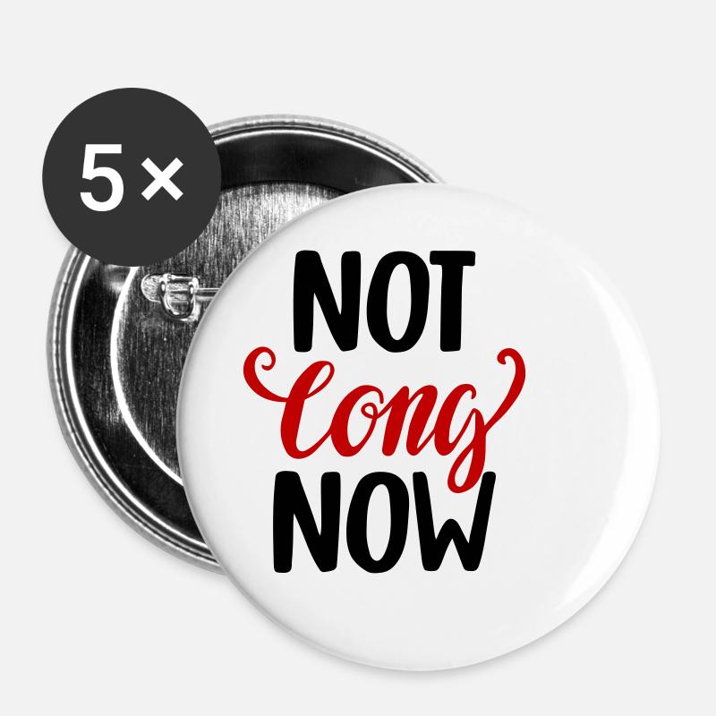 Not Long Now Not Long Pregnancy - Buttons small 1''/25 mm (5-pack) - white