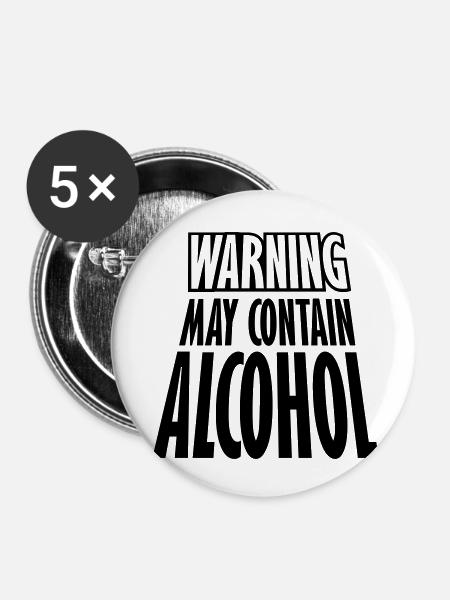 May Contain Alcohol Warning - Buttons klein 25 mm (5er Pack) - Weiß