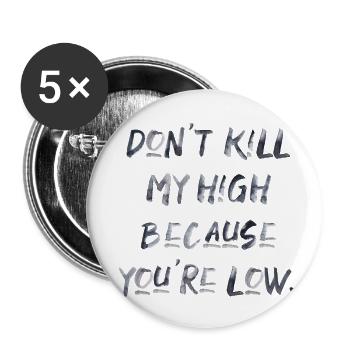 Cannabis Saying Writing High Weed Marijuana Weed - Buttons small 1''/25 mm (5-pack) - white - Front