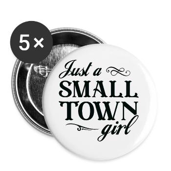 Just A Small Town Girl - Buttons small 1''/25 mm (5-pack) - white - Front