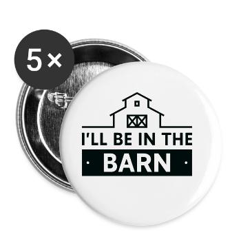 Ich werde in der Scheune sein - Buttons klein 25 mm (5er Pack) - Weiß - Vorne