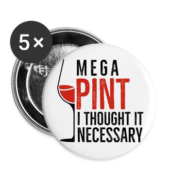 Mega Pint I Thought It Necessary - Buttons small 1''/25 mm (5-pack) - white - Front