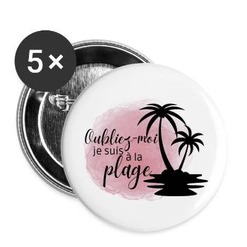 Oubliez-moi je suis à la plage - Lot de 5 petits badges (25 mm) - blanc - Devant