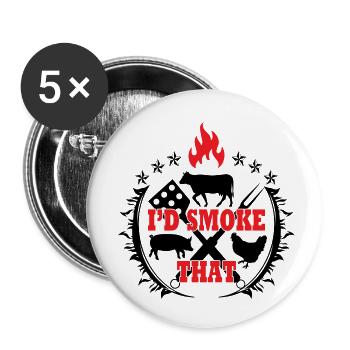 I´d Smoke That - Buttons klein 25 mm (5er Pack) - Weiß - Vorne
