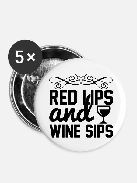 Red Lips and Wine Sips - Buttons klein 25 mm (5er Pack) - Weiß
