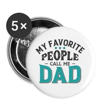 Mes personnes préférées m'appellent papa - Lot de 5 petits badges (25 mm) - blanc - Devant
