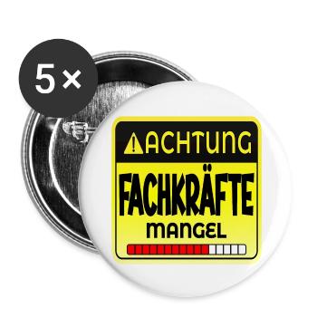 ACHTUNG FACHKRÄFTE MANGEL SPRÜCHE - HANDWERK - Buttons klein 25 mm (5er Pack) - Weiß - Vorne