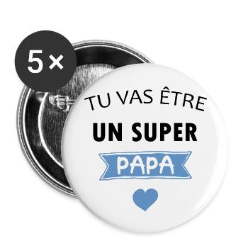 Tu vas être un super papa - Lot de 5 petits badges (25 mm) - blanc - Devant