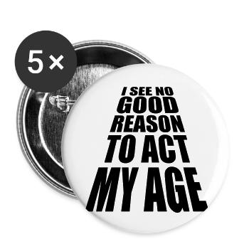to act my age - Buttons klein 25 mm (5er Pack) - Weiß - Vorne