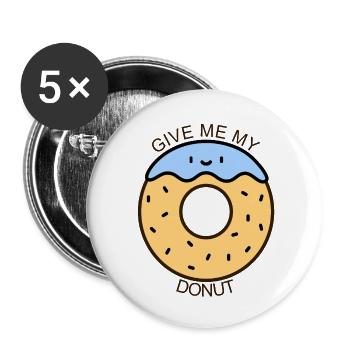 Gib mir meinen Donut! glasierter Donut liebhaber - Buttons klein 25 mm (5er Pack) - Weiß - Vorne