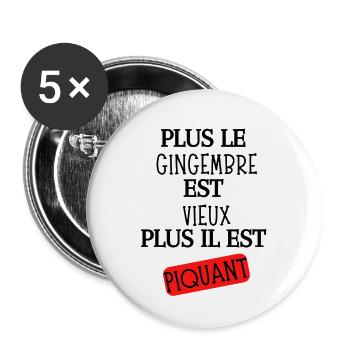 Plus le gingembre est vieux plus il est piquant - Lot de 5 petits badges (25 mm) - blanc - Devant