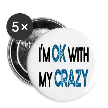 I'm Ok With My Crazy - Buttons small 1''/25 mm (5-pack) - white - Front