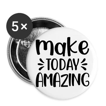 Make today amazing - citation positive - Lot de 5 petits badges (25 mm) - blanc - Devant
