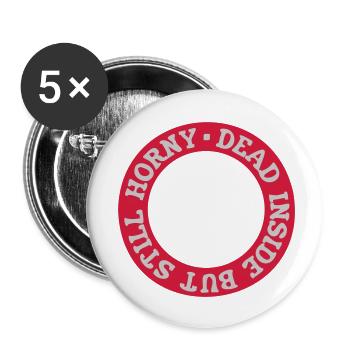 dead inside but horny - Buttons small 1''/25 mm (5-pack) - white - Front