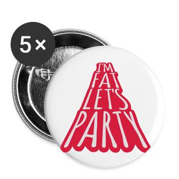 im fat lets party - Buttons klein 25 mm (5er Pack) - Weiß - Vorne