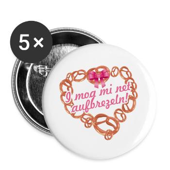 I mog mi ned aufbrezeln,fest,tracht,dirndl - Buttons klein 25 mm (5er Pack) - Weiß - Vorne
