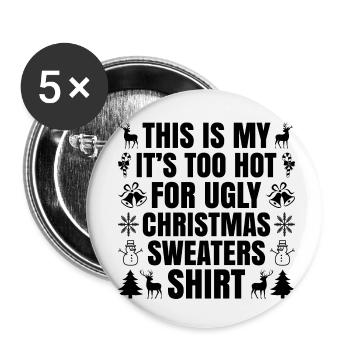 C’est ma chemise de Noël il fait trop chaud pour moche - Lot de 5 petits badges (25 mm) - blanc - Devant