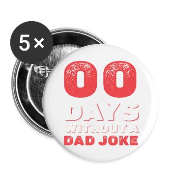 0 days without dad joke gift - Buttons small 1''/25 mm (5-pack) - white - Front