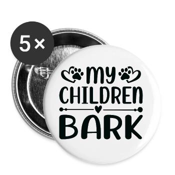 Meine Kinder bellen - Buttons klein 25 mm (5er Pack) - Weiß - Vorne