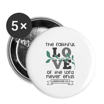 Christian Design Faithful love of the Lord - Buttons small 1''/25 mm (5-pack) - white - Front