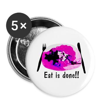 Eat is done!! (pink) - Buttons klein 25 mm (5er Pack) - Weiß - Vorne