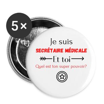 Je suis secrétaire médicale quel est ton pouvoir - Lot de 5 petits badges (25 mm) - blanc - Devant