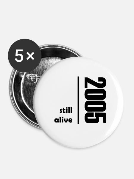 2005 still alive - Buttons klein 25 mm (5er Pack) - Weiß