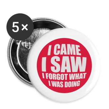 Je suis venu voir oublier - Lot de 5 petits badges (25 mm) - blanc - Devant