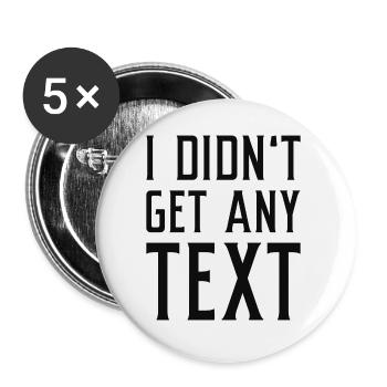 Ich habe keinen Text erhalten - Buttons klein 25 mm (5er Pack) - Weiß - Vorne