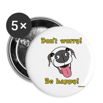 Ne vous inquiétez pas. Sois heureux! Un chien lévrier ilalien - Lot de 5 petits badges (25 mm) - blanc - Devant