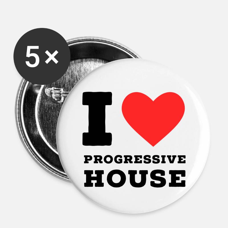 I love progressive house - Buttons small 1''/25 mm (5-pack) - white