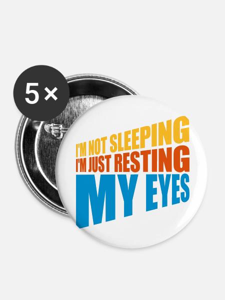im not sleeping Zitat - Buttons klein 25 mm (5er Pack) - Weiß