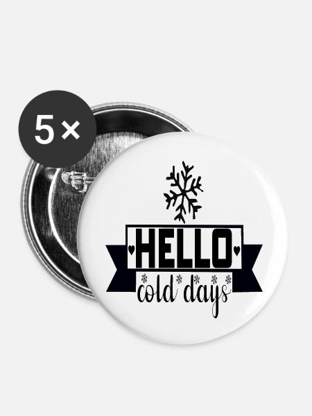 Hello cold Days - Buttons klein 25 mm (5er Pack) - Weiß