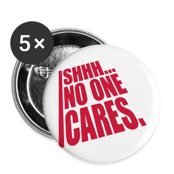 shhh no one cares - Buttons small 1''/25 mm (5-pack) - white - Front