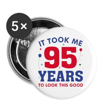 It Took Me 95 Years To Look This Good - Buttons small 1''/25 mm (5-pack) - white - Front