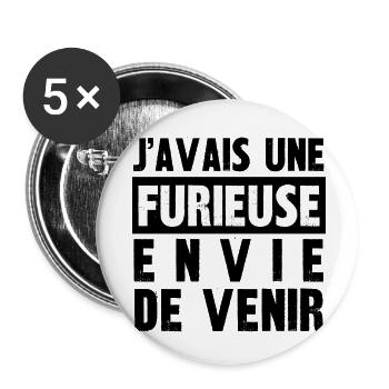 furieuse envie de venir - Lot de 5 petits badges (25 mm) - blanc - Devant