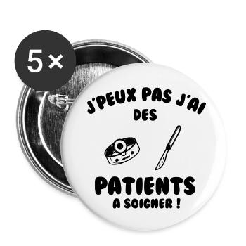 Patient à soigner - Lot de 5 petits badges (25 mm) - blanc - Devant