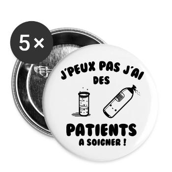 Patient à soigner - Lot de 5 petits badges (25 mm) - blanc - Devant
