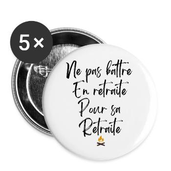 Ne pas Battre en Retraite Pour sa Retraite - Lot de 5 petits badges (25 mm) - blanc - Devant