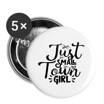 Just Small Town Girl - Buttons small 1''/25 mm (5-pack) - white - Front