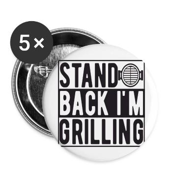 Stand Back i´m Grilling - Buttons klein 25 mm (5er Pack) - Weiß - Vorne