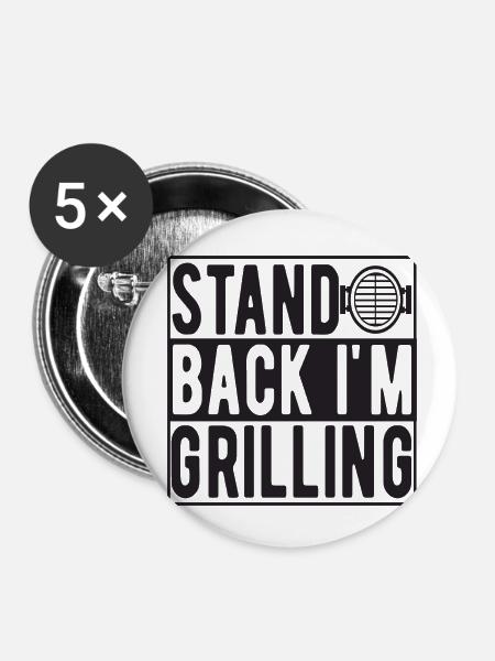 Stand Back i´m Grilling - Buttons klein 25 mm (5er Pack) - Weiß