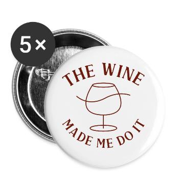 Le vin m’a fait le faire - Lot de 5 petits badges (25 mm) - blanc - Devant