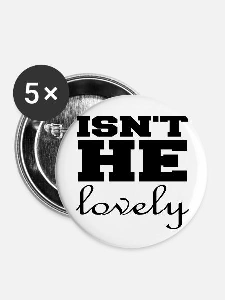 Isn´t he lovely - Buttons klein 25 mm (5er Pack) - Weiß
